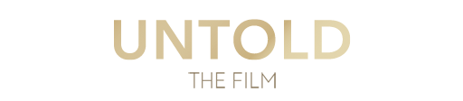 UNTOLD THE FILM